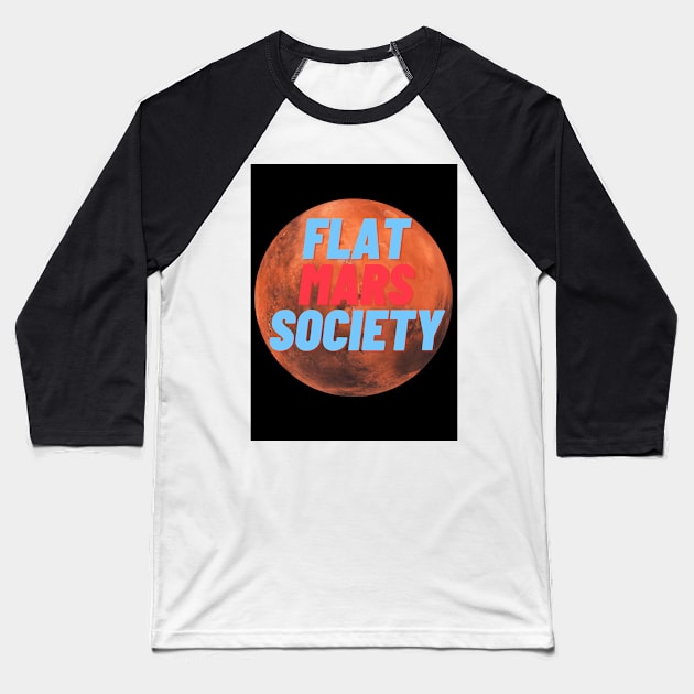 Flat Mars Society Baseball T-Shirt by TibA